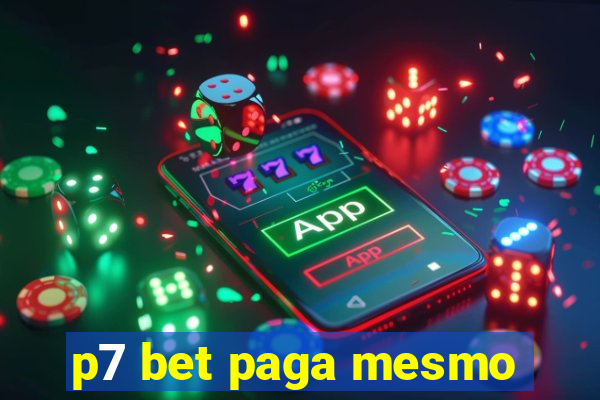 p7 bet paga mesmo